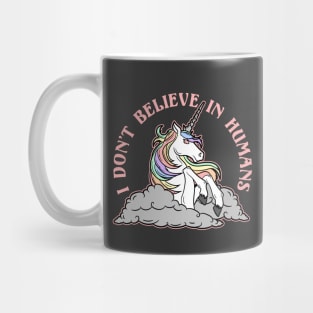 I don't believe in humans Mug